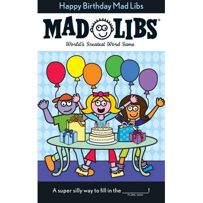 Happy Birthday Mad Libs (World's Greatest Word Game)