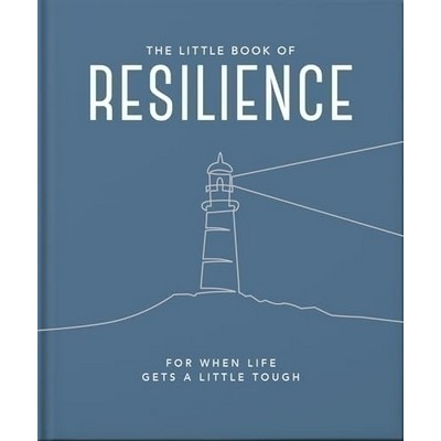 The Little Book of Resilience (For when life gets a little tough)