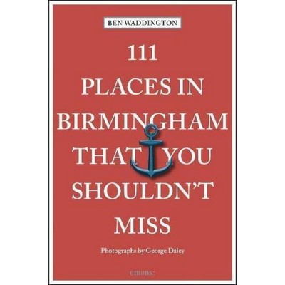 111 Places in Birmingham That You Shouldn't Miss