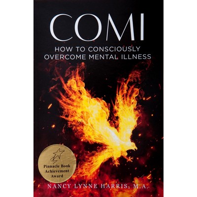 COMI - How to Consciously Overcome Mental Illness Book by Nancy Lynne Harris