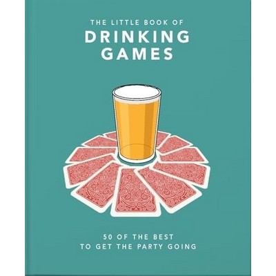 The Little Book of Drinking Games (50 of the Best to get the Party Going)