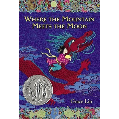 Where the Mountain Meets the Moon (Newbery Honor Book)