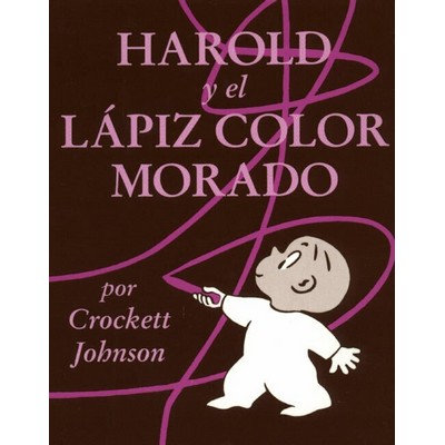 Harold y el lápiz color morado (Harold and the Purple Crayon (Spanish edit