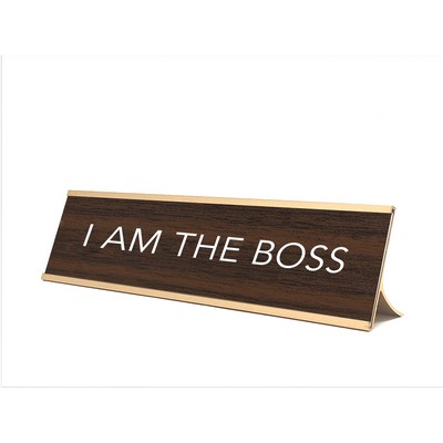 Novelty Nameplate Style (I Am the Boss)- Metallic Frame