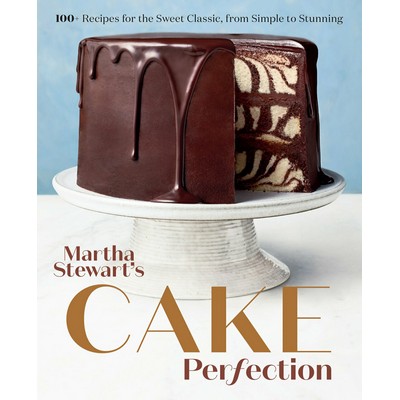 Martha Stewart's Cake Perfection (100+ Recipes for the Sweet Classic, from