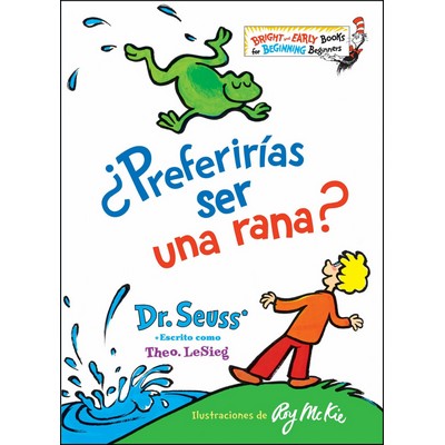 ¿Preferirías ser una rana? (Would You Rather Be a Bullfrog? Spanish Editi