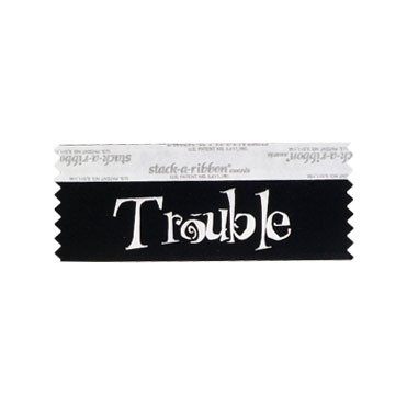 Trouble Stk A Rbn Black Ribbon Silver Imprint