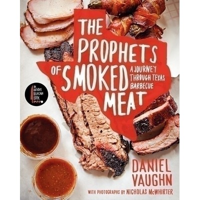 The Prophets of Smoked Meat (A Journey Through Texas Barbecue)