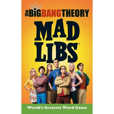 The Big Bang Theory Mad Libs (World's Greatest Word Game)