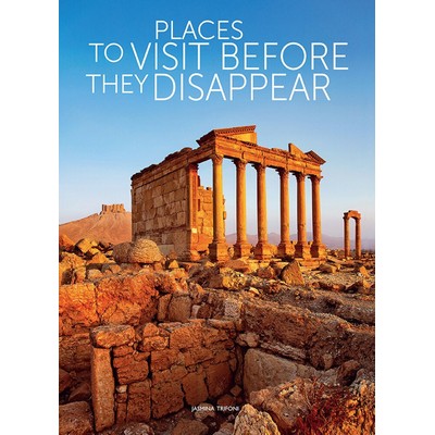 Places to Visit Before They Disappear