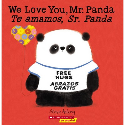 We Love You, Mr. Panda / Te amamos, Sr. Panda (Scholastic Bilingual)