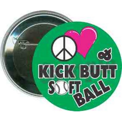 Softball - Peace, Love, and Kick Butt, Softball - 2 1/4 Inch Round Button