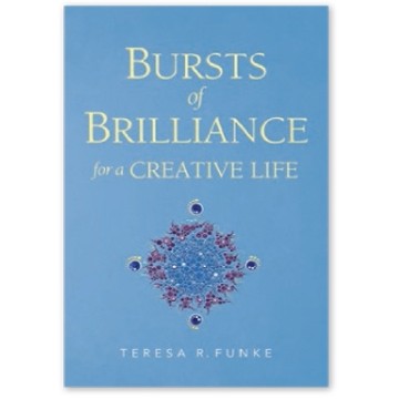 Bursts of Brilliance for a Creative Life