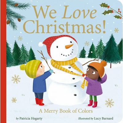 We Love Christmas! (A Merry Book of Colors)