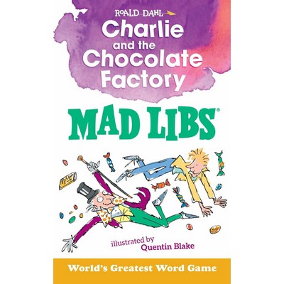 Charlie and the Chocolate Factory Mad Libs (World's Greatest Word Game)