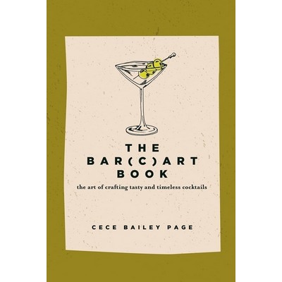 The Bar(c)art Book (The Art of Crafting Tasty and Timeless Cocktails)