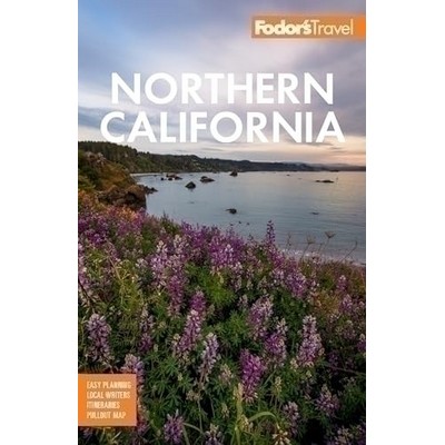 Fodor's Northern California (With Napa & Sonoma, Yosemite, San Francisco, L