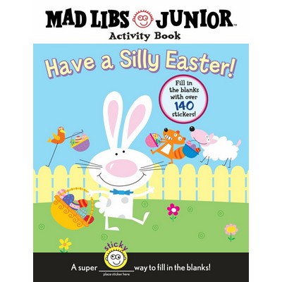 Have a Silly Easter! A Mad Libs Junior Activity Book (Fill in the Blanks wi