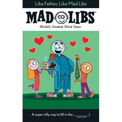 Like Father, Like Mad Libs (World's Greatest Word Game)