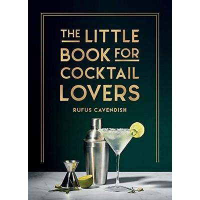 The Little Book for Cocktail Lovers (Recipes, Crafts, Trivia and More - the