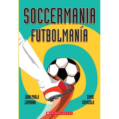 Soccermania / Futbolmanía (Scholastic Bilingual)