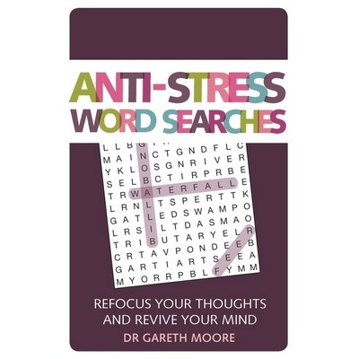 Anti-Stress Word Searches (Refocus Your Thoughts and Revive Your Mind)