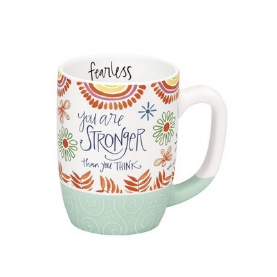 You are fearless you are stronger than you think mug