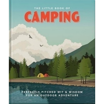 The Little Book of Camping (From Canvas to Campervan)