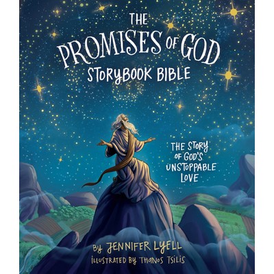 The Promises of God Storybook Bible (The Story of God's Unstoppable Love)