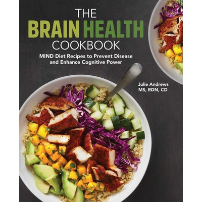 The Brain Health Cookbook (MIND Diet Recipes to Prevent Disease and Enhance