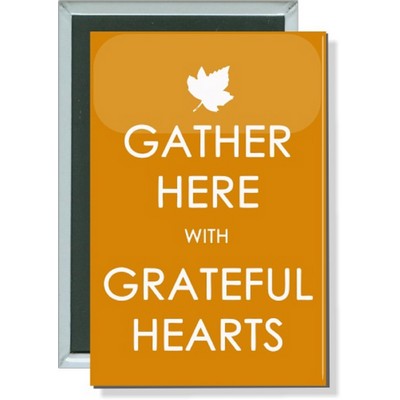 Thanksgiving - Gather Here with Grateful Hearts - 2 X 3 Inch Rect. Button