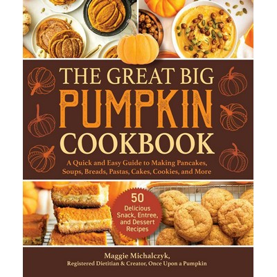 The Great Big Pumpkin Cookbook (A Quick and Easy Guide to Making Pancakes,