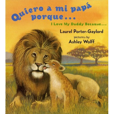 Quiero a mi papa Porque (I Love My Daddy Because English / Spanishedition)