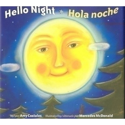 Hello Night/Hola Noche Bilingual (Bi-Lingual Edition)