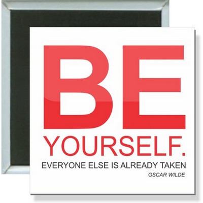 Inspirational - Be Yourself, Oscar Wilde - 2 Inch Square Button