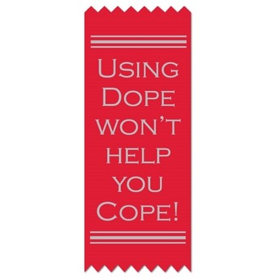 Stock Drug Free "Using Dope Won't Help You Cope!" Ribbon