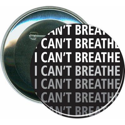 I Can't Breathe - 3 Inch Round Button