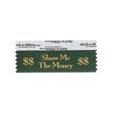 Show Me The Money Stk A Rbn Forest Green Ribbon Gold Impri