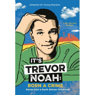 It's Trevor Noah: Born a Crime (Stories from a South African Childhood (Ada