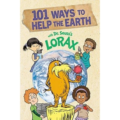 101 Ways to Help the Earth with Dr. Seuss's Lorax - 9780593308394