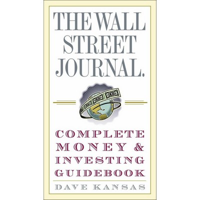 The Wall Street Journal Complete Money and Investing Guidebook