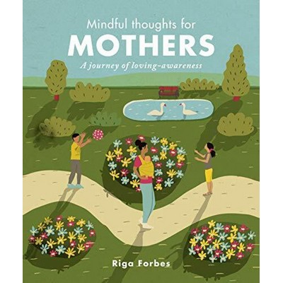 Mindful Thoughts for Mothers (A journey of loving-awareness)