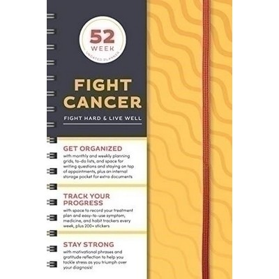 Fight Cancer Undated Planner (A 52-Week Organizer to Fight Hard and Live We