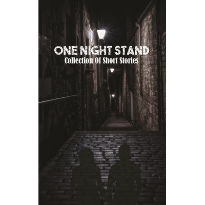 One Night Stand (Collection of Short Stories)