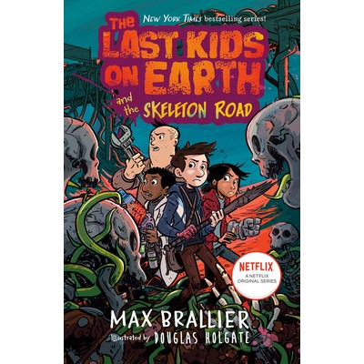 The Last Kids on Earth and the Skeleton Road