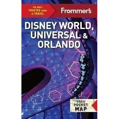 Frommer's Disney World, Universal, and Orlando