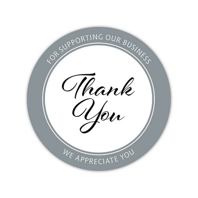 Stock Sticker Circle "Thank you for Supporting our Business We Appreciate You!" (1 1/2" diameter)