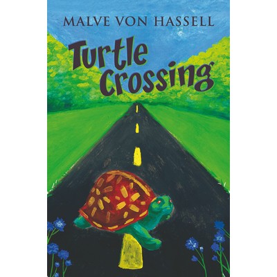 Turtle Crossing by Malve von Hassell (Hardcover)