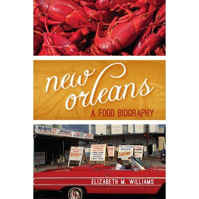 New Orleans (A Food Biography)