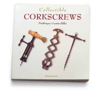 "Collectible Corkscrews" Book By Frederique Crestin-Billet